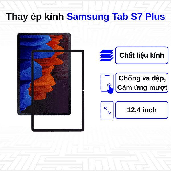 Ép kính màn hình Samsung Galaxy Tab S7 Plus