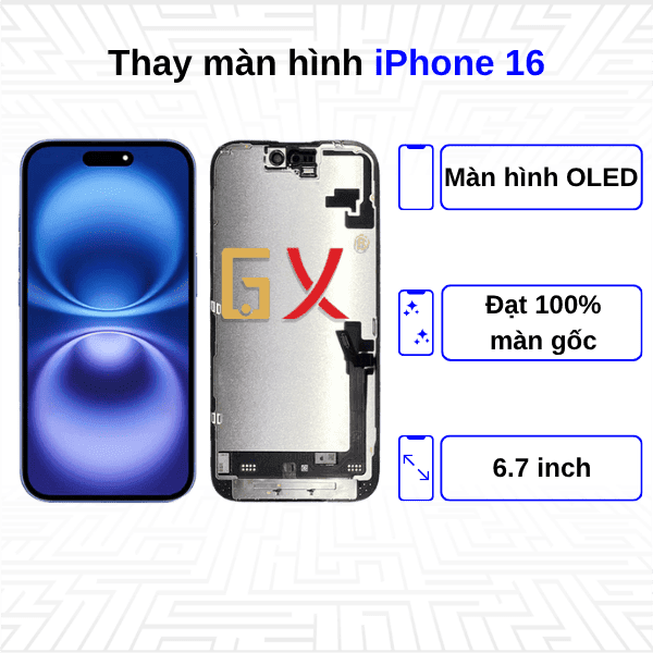 Thay màn hình iPhone 16 - Chính Hãng GX