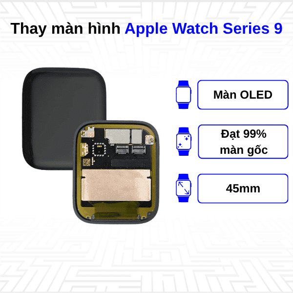 Thay màn hình Apple Watch Series 9