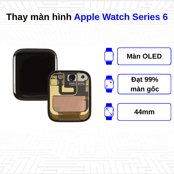 Thay màn hình Apple Watch Series 6