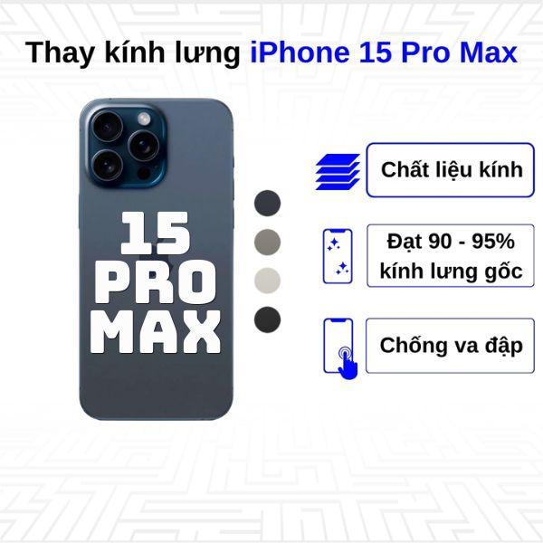 Thay kính lưng iPhone 15 Pro Max