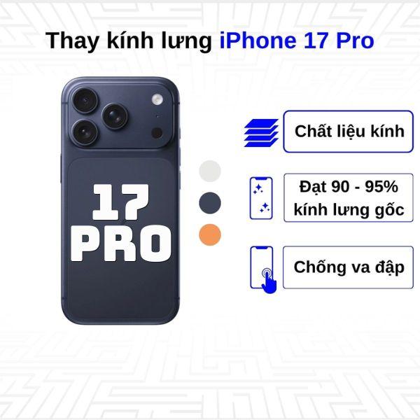 Thay kính lưng iPhone 17 Pro