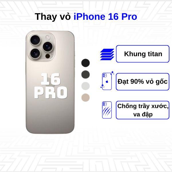 Thay vỏ iPhone 16 Pro