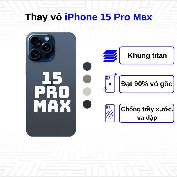 Thay vỏ iPhone 15 Pro Max