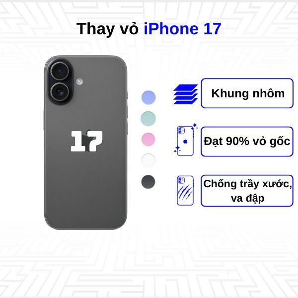 Thay vỏ iPhone 17