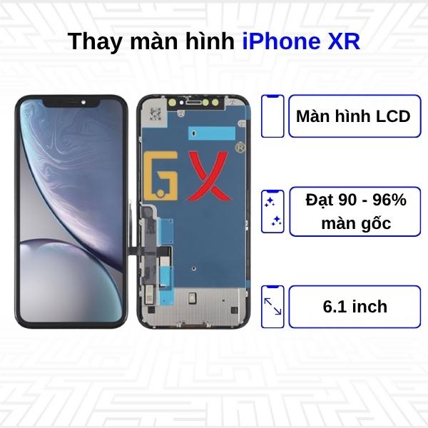 Thay màn hình iPhone XR - Chính Hãng GX