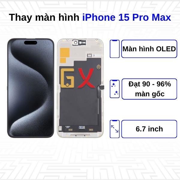 Thay màn hình iPhone 15 Pro Max - Chính Hãng GX