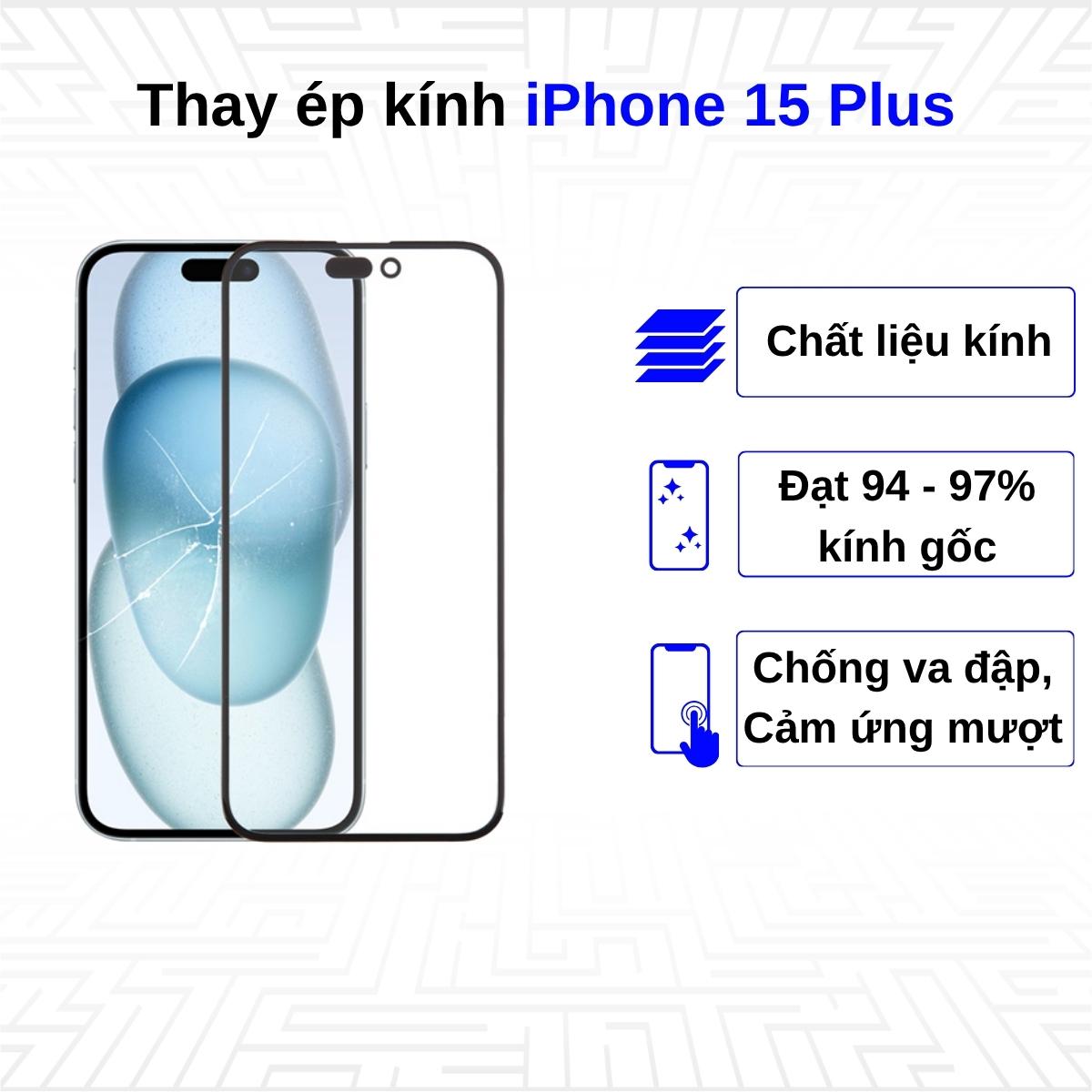 Ép kính iPhone 15 Plus