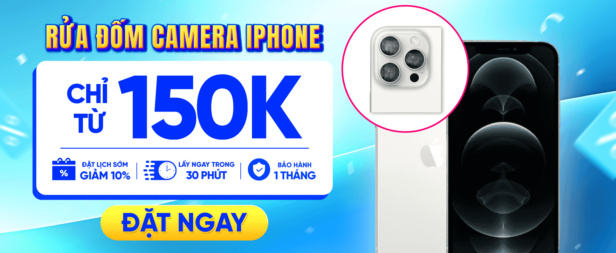 RỬA ĐÓM CAMERA IPHONE - CHỈ TỪ 150K