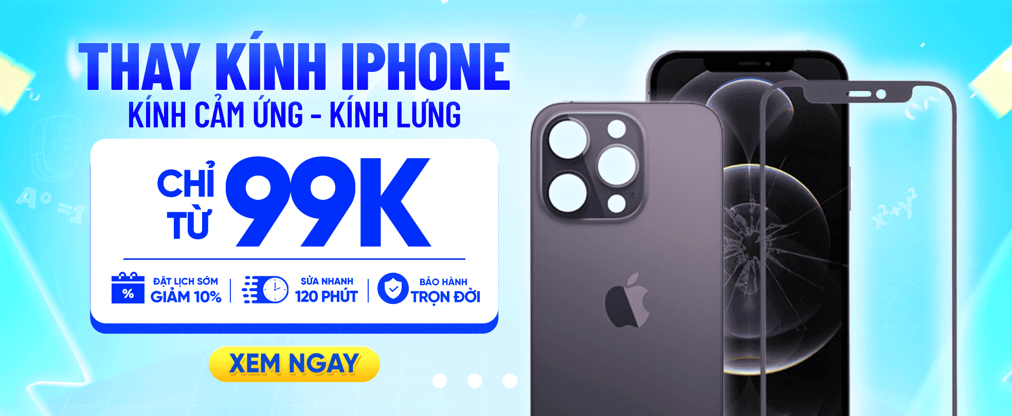THAY KÍNH IPHONE - CHỈ TỪ 99K