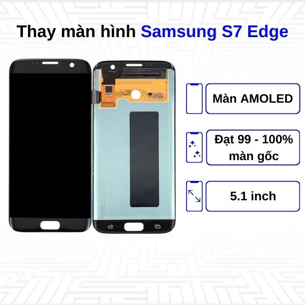 Thay màn hình Samsung Galaxy S7 EDGE - Chính hãng Samsung