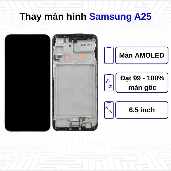 Thay màn hình Samsung Galaxy A25 - Chính hãng Samsung