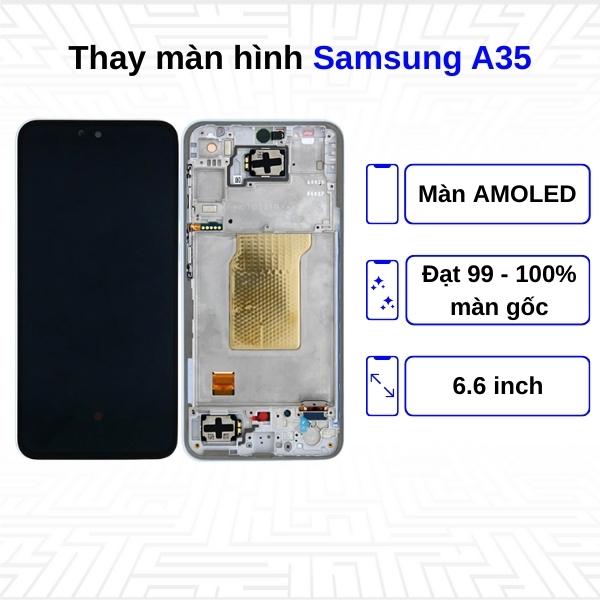 Thay màn hình Samsung Galaxy A35 - Chính hãng Samsung