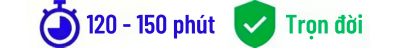 Left: 120 - 150 phút - trọn đời (ép kính aw)