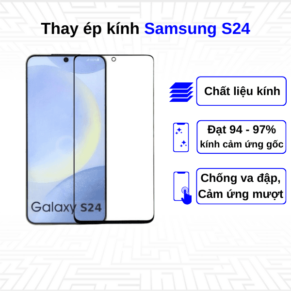 Ép kính màn hình Samsung Galaxy S24