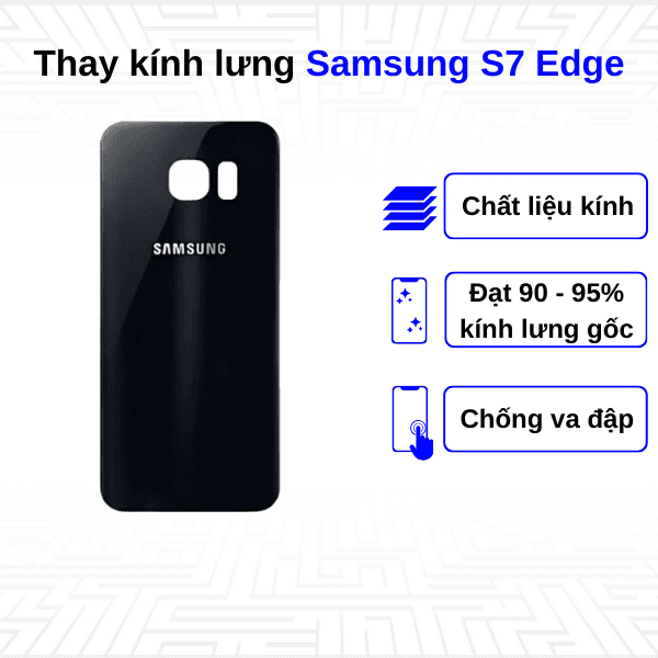 Thay kính lưng Samsung Galaxy S7 Edge
