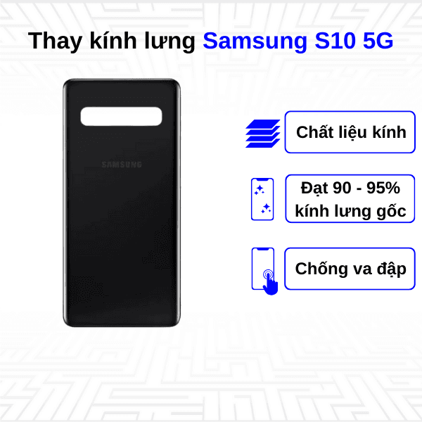 Thay kính lưng Samsung Galaxy S10 5G