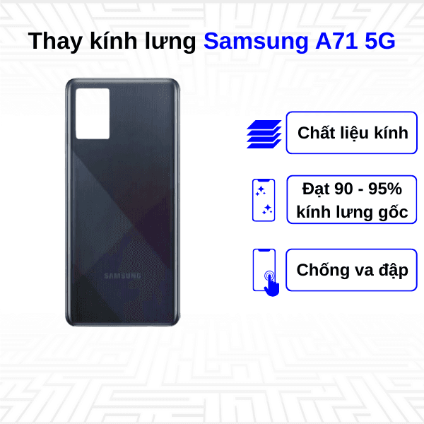 Thay kính lưng Samsung Galaxy A71 5G
