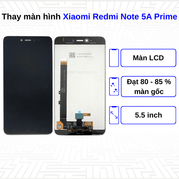 Thay màn hình Xiaomi Redmi Note 5A Prime