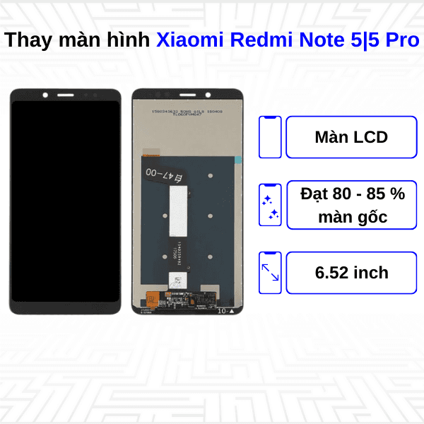 Thay màn hình Xiaomi Redmi Note 5 | Note 5 Pro