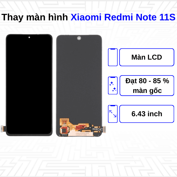 Thay màn hình Xiaomi Redmi Note 11S