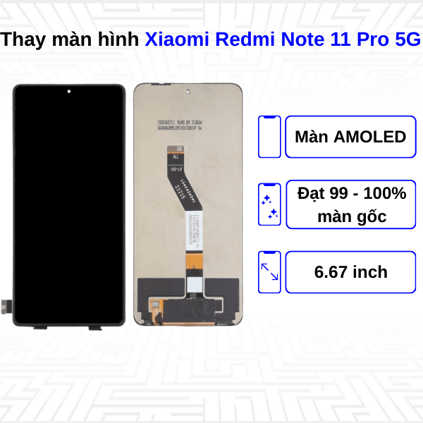 Thay màn hình Xiaomi Redmi Note 11 Pro 5G - Chính hãng Xiaomi