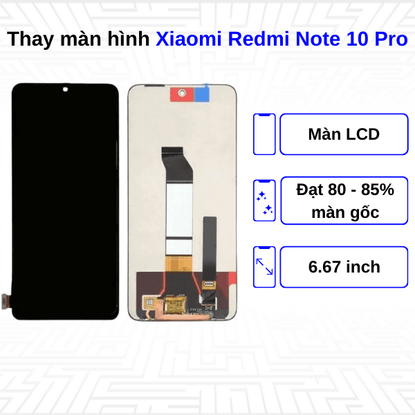 Thay màn hình Xiaomi Redmi Note 10 Pro