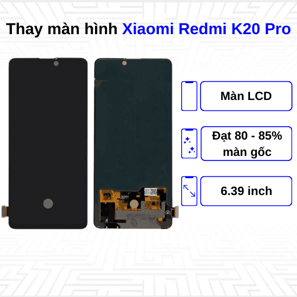 Thay màn hình Xiaomi Redmi K20 Pro