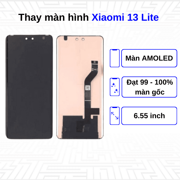 Thay màn hình Xiaomi 13 Lite - Chính hãng Xiaomi