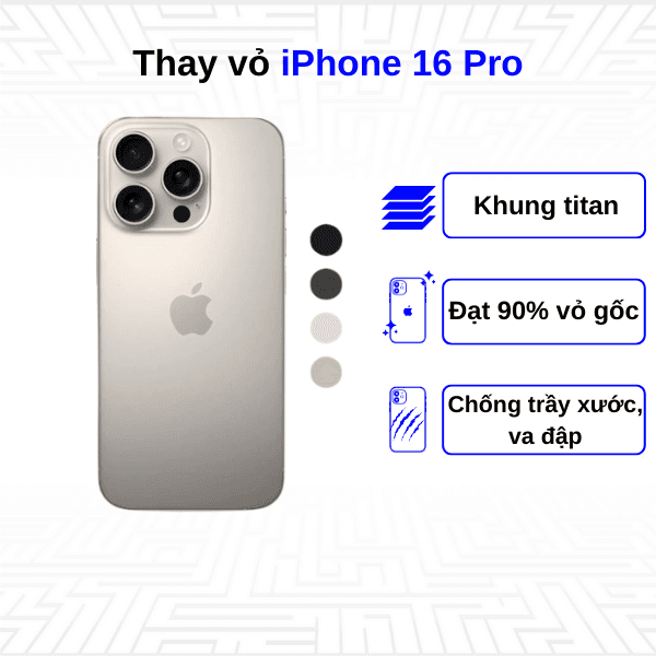 Thay vỏ iPhone 16 Pro