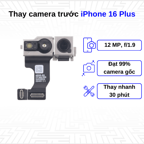 Thay camera trước iPhone 16 Plus