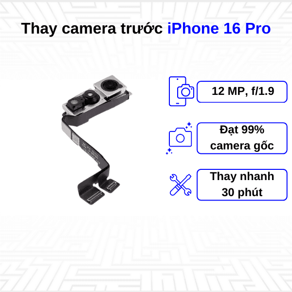 Thay camera trước iPhone 16 Pro