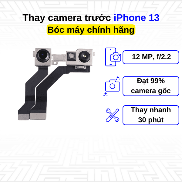 Thay camera trước iPhone 13 - Bóc máy Chính Hãng