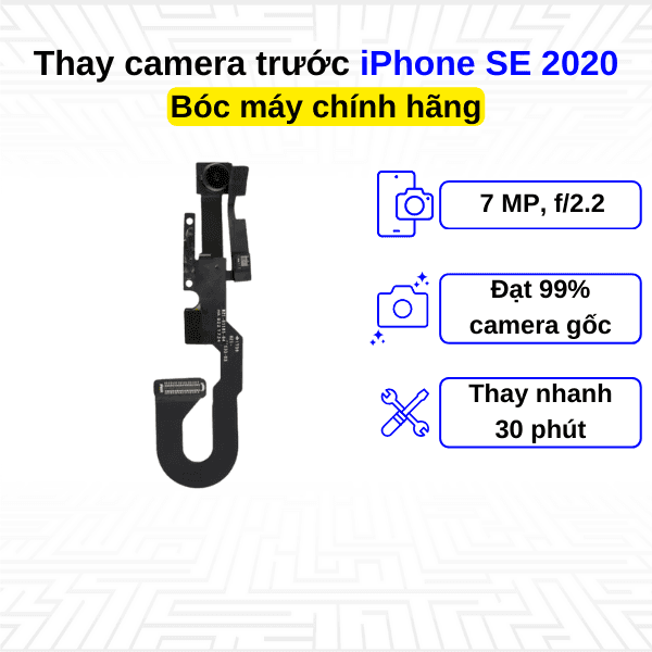 Thay camera trước iPhone SE 2020 - Bóc máy Chính Hãng Apple