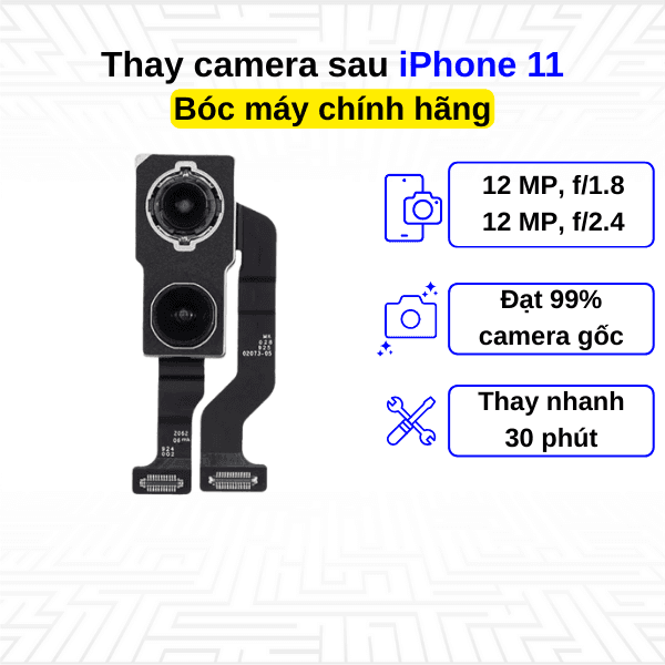 Thay camera sau iPhone 11 - Bóc máy Chính Hãng Apple