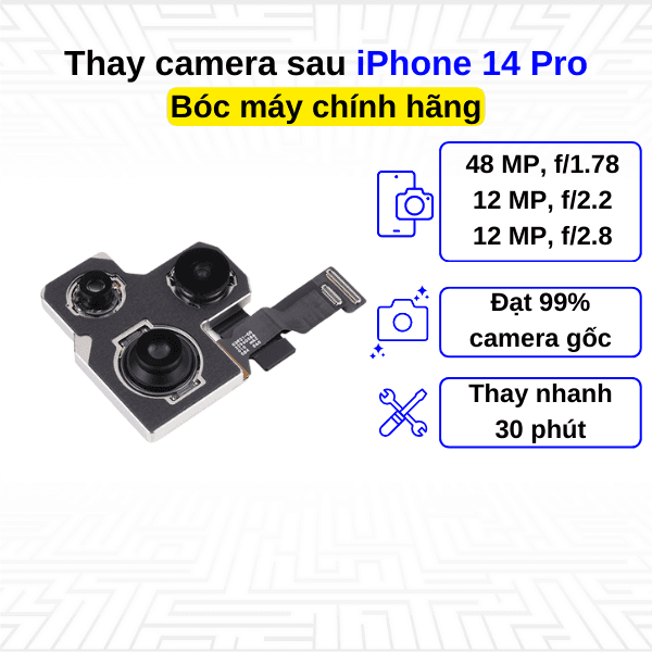 Thay camera sau iPhone 14 Pro - Bóc máy Chính Hãng Apple