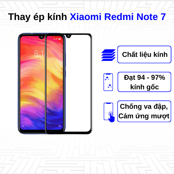 Ép kính màn hình Xiaomi Redmi Note 7