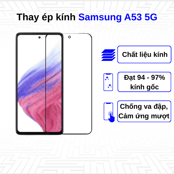 Ép kính màn hình Samsung Galaxy A53 5G
