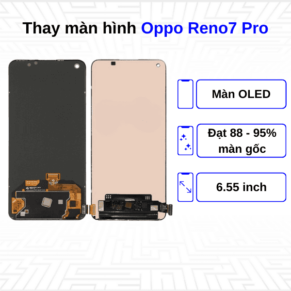 Thay màn hình Oppo Reno7 Pro