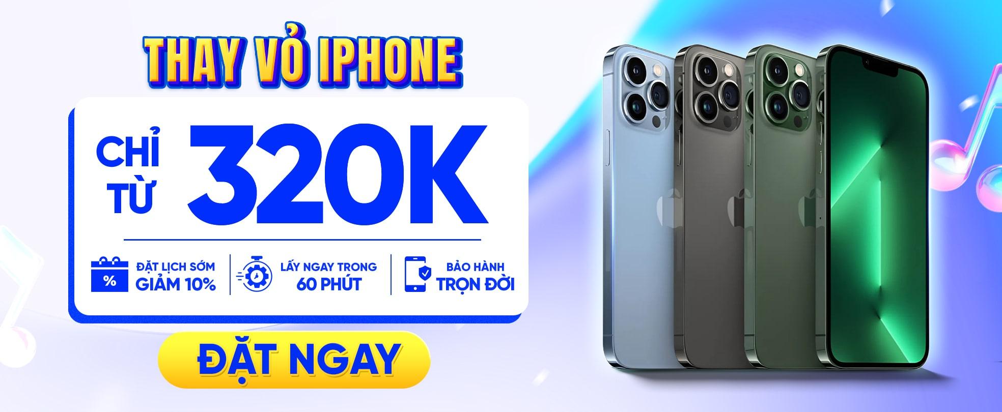 THAY VỎ IPHONE - CHỈ TỪ 320K