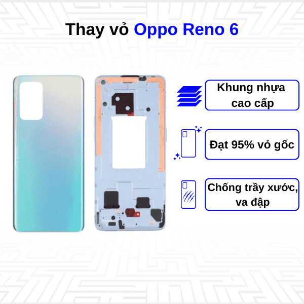 Thay vỏ Oppo Reno 6
