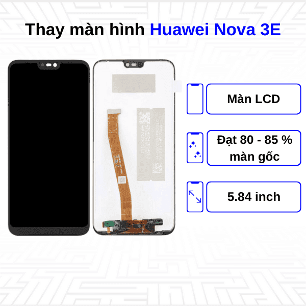 Thay màn hình Huawei Nova 3E
