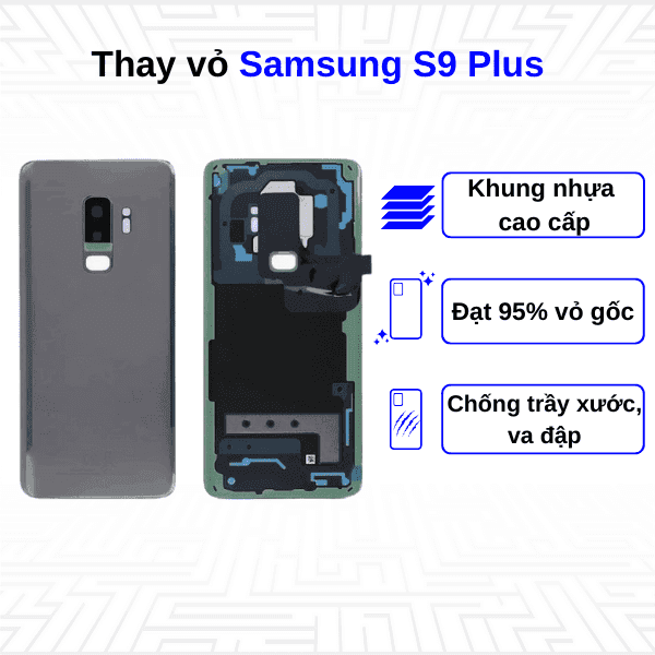 Thay vỏ Samsung Galaxy S9 Plus