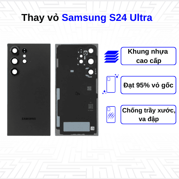 Thay vỏ Samsung Galaxy S24 Ultra