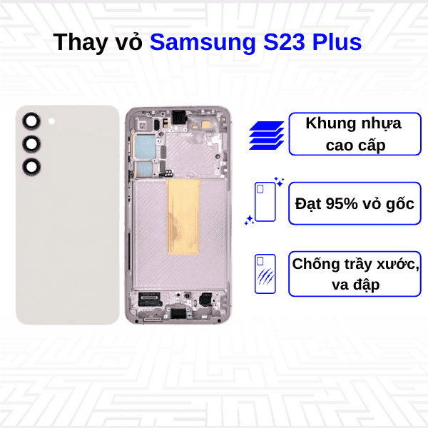 Thay vỏ Samsung Galaxy S23 Plus