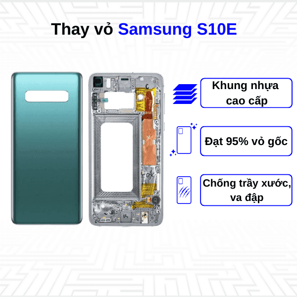 Thay vỏ Samsung Galaxy S10E