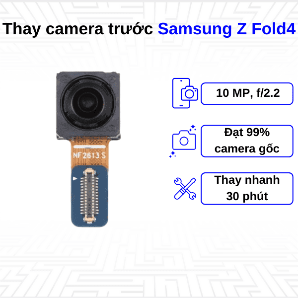 Thay Camera trước Samsung Galaxy Z Fold4