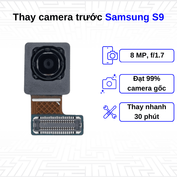 Thay Camera trước Samsung Galaxy S9