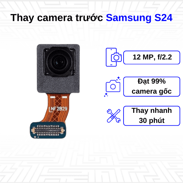 Thay Camera trước Samsung Galaxy S24