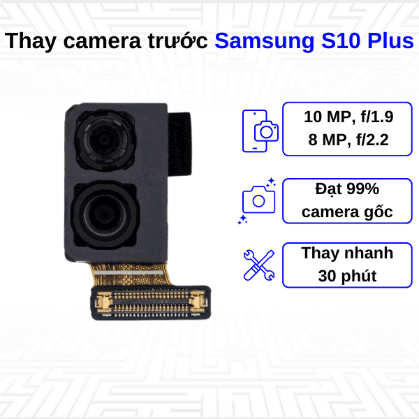 Thay Camera trước Samsung Galaxy S10 Plus